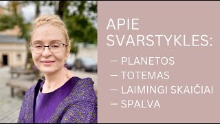 APIE SVARSTYKLES PLANETOS TOTEMAS LAIMINGI AKMENYS SKAIČIAI SPALVA [upl. by Airuam333]