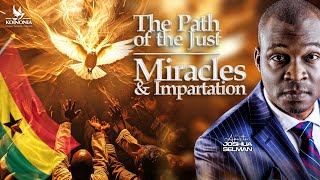 THE PATH OF THE JUST MIRACLES AND IMPARTATION  TAKORADIGHANA  APOSTLE JOSHUA SELMAN [upl. by Sawtelle]