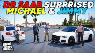 DR SAAB SURPRISED MICHAEL amp JIMMY  GTA 5  Real Life Mods 501  URDU [upl. by Eitsirhc]