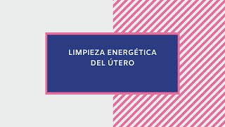 ¿Cómo limpiar mi útero Limpieza energética y respiración ovárica alkimiyaterapiasfemeninas [upl. by Ydwor]