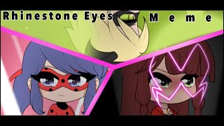 Rhinestone Eyes Meme • Gacha Club • Miraculous [upl. by Emmit30]