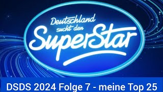 DSDS 2024 Folge 7  meine Top 25 [upl. by Buddie817]