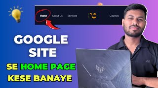 FREE Website in 5 Minutes Using Google Site  home page kese banaye  Free Website Kaise Banaye 2025 [upl. by Teador]