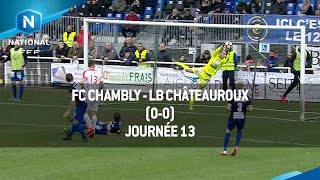 J13  FC Chambly  LB Châteauroux 00 le résumé [upl. by Radbourne]