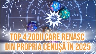 Top 4 zodii care RENASC din propria cenușă în 2025 Astrele sau aliniat perfect pentru ele [upl. by Idyak254]