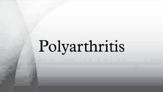 Polyarthritis [upl. by Freeland]