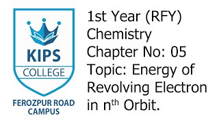 Energy of revolving Electron in nth Orbit  1st Year Chemistry  Chapter No 5 [upl. by Enaxor]