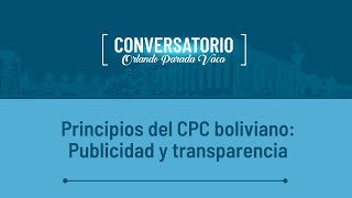 Principios de Publicidad y transparencia en el Código Procesal Civil boliviano [upl. by Behka]