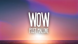 Post Malone  Wow Lyrics [upl. by Orr26]