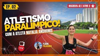 Atletismo paralímpico com Natalia Andronis dia vinte de novembro às 1900 [upl. by Kera]