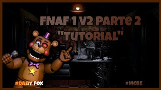 【Dany Fox】quotTutorialquot de FNaF 1 V2 Part 2 Addon [upl. by Eelatsyrc]