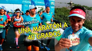 Maratón a 40 grados I Así es correr 42K en Barranquilla [upl. by Arliene608]