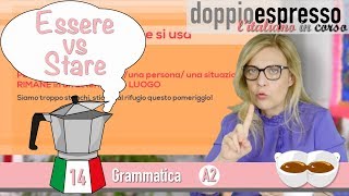 Essere vs stare  Grammatica Italiana  Level A2 [upl. by Mackenzie]