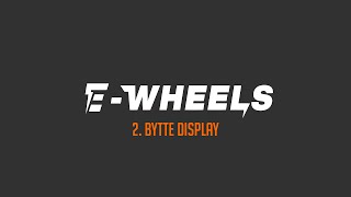 EWheels  2 Bytte display  E2S V2 [upl. by Wakeen]