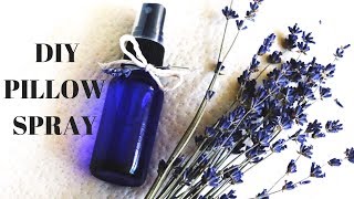 DIY quotSLEEP TIGHTquot PILLOW SPRAY with ESSENTIAL OILS [upl. by Spearman280]