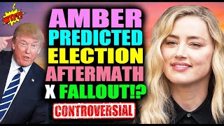 Amber Heard predicted election aftermath X fallout [upl. by Frodi424]