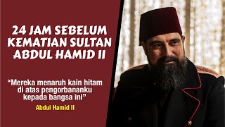 Menegangkan DetikDetik Kematian Sultan Abdul Hamid II  Payitaht Abdul Hamid part1 [upl. by Howie]