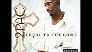 2Pac  Loyal to the game [upl. by Laurent]