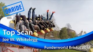 Top Scan  Joe W Whitelegg Onride  Funderworld Bristol 2017 [upl. by Gannie]