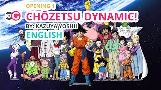 HD Dragon Ball Super Full Opening 1 English  Chōzetsu ☆ Dynamic [upl. by Luamaj259]