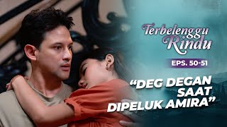 Biru Deg Degan Saat Dipeluk Mesra Sama Amira  TERBELENGGU RINDU  EPS 5051 12 [upl. by Nod373]