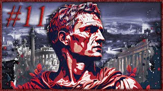 QUESTA CAMPAGNA E IMPOSSIBILE 11 ► Total War Rome 2 The Legendary Roman Empire [upl. by Hiasi]