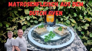 Matrosenfleisch aus dem Dutch Oven  unglaublich köstlich [upl. by Midas]