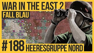 Heeresgruppe Nord 188  WAR IN THE EAST 2  Die große Kampagne  Lets Play [upl. by Ytineres609]