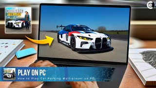 How To Play Car Parking Multiplayer on PC amp Laptop [upl. by Nirret144]