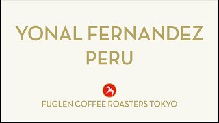 【COFFEE TASTING】YONAL FERNANDEZ  PERU [upl. by Ikcim]