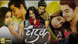 DHADAK Full Movie 1080p  Jhanvi kapoor Ishaan khatter  2018 [upl. by Eintihw848]