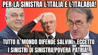 TUTTO IL MONDO DIFENDE SALVINIECCETTO LA SINISTRA ITALIANA [upl. by Natka974]