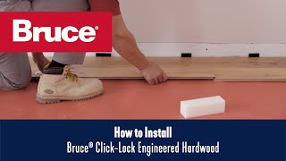 How to Install Bruce® ClickLock Engineered Hardwood [upl. by Riley287]