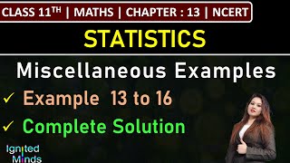 Class 11th Maths Chapter 13  Miscellaneous Examples  Example 13 to 16  Statistics  NCERT [upl. by Oisangi]