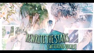 NightcoreRewrite the Stars Switching vocals Lyrics [upl. by Bearce]