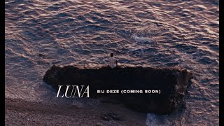 LUNA  Bij Deze  TEASER Release datum [upl. by Helbonna]