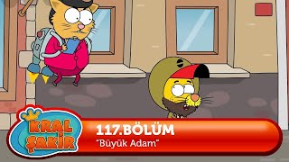 KralSakirResmi 117Bölüm  Büyük Adam [upl. by Enomor]