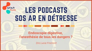 quotEndoscopie digestive lanesthésie de tous les dangers quot par le Dre Lucie Fromont  SFAR [upl. by Zahara]