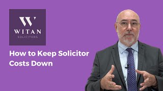 How to Keep Solicitors Costs Down [upl. by Rriocard]