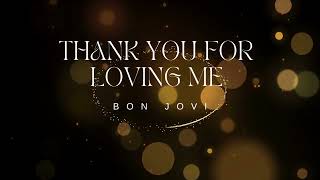 Bon Jovi  Thank You For Loving Me  Bon Jovi [upl. by Ettelocin691]