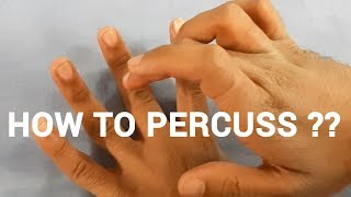 HOW TO PERCUSS   PERCUSSION  CLINICAL  PHYSIOLOGY  MEDICINE [upl. by Beaumont]