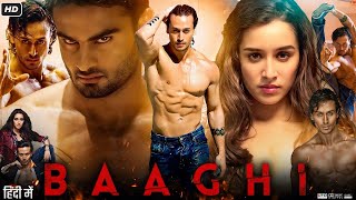 Baaghi Full Movie  Tiger Shroff  Shraddha Kapoor  Sudheer Babu  Shaurya Bhardwaj  Review amp Fact [upl. by Aicnatsnoc625]