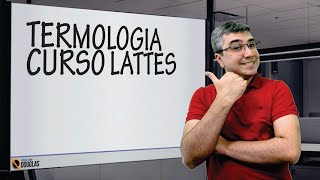 TERMOLOGIA  CURSO DE FÉRIAS  LATTES [upl. by Ydnarb]