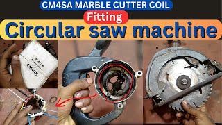 how to fitting CM4SA coil in 7quot CIRCULARSAW saw machine  repair circular saw machine [upl. by Llirrehs962]