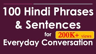 100 Hindi Phrases amp Sentences for Everyday Conversation  Learn Hindi through English [upl. by Sopher712]