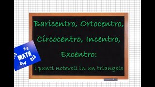 Baricentro Ortocentro Circocentro Incentro Excentro i punti notevoli in un triangolo [upl. by Dauf]