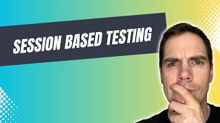 What is Session Based Testing [upl. by Daye]