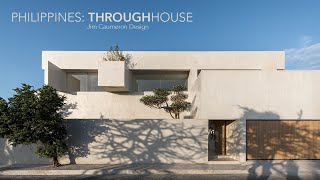 THROUGH HOUSE  Philippines  by Jim Caumeron Design [upl. by Otila]