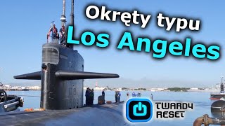 Los Angeles  Trzon amerykańskiej floty podwodnej  Twardy Reset [upl. by Ansley]