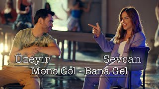 Uzeyir Mehdizade Sevcan Dalkiran  Mene Gel Bana Gel  Official Clip  2022 [upl. by Windy]